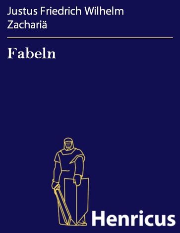 Fabeln - Justus Friedrich Wilhelm Zacharia