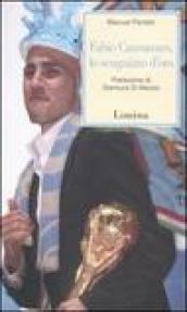 Fabio Cannavaro, lo scugnizzo d oro