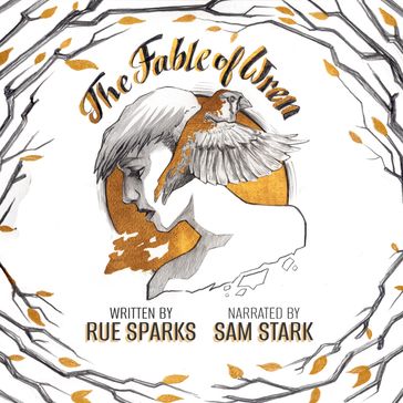 Fable of Wren, The - Rue Sparks