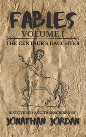 Fables, Volume I: The Centaur