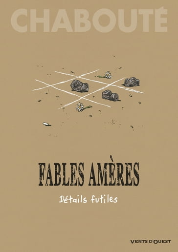 Fables amères - Tome 02 - Christophe Chabouté