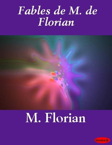 Fables de M. de Florian - EbooksLib