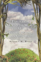 Fables from Around the World and My Life Before, During, and After Dave