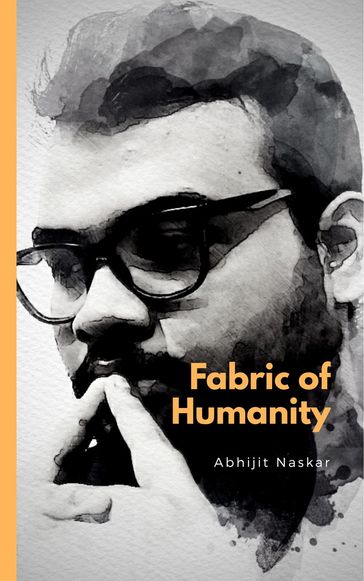 Fabric of Humanity - Abhijit Naskar