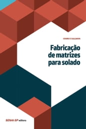 Fabricação de matrizes para solado