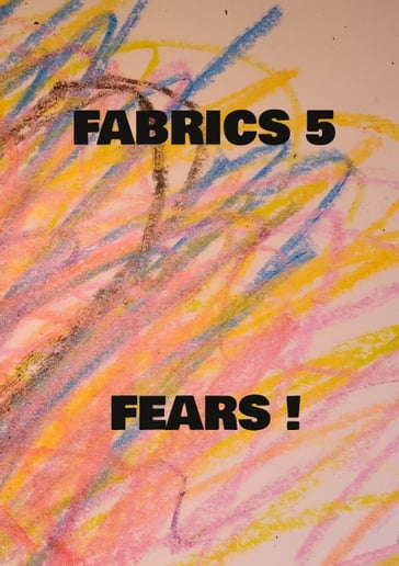 Fabrics 5 Fears ! - Mikael Nehrer