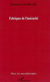 Fabriques de l insécurité