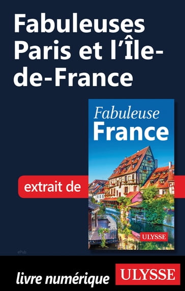 Fabuleuses Paris et Île-de-France - Collectif d