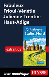 Fabuleux Frioul-Vénétie Julienne Trentin-Haut-Adige (Italie)