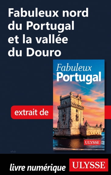 Fabuleux nord du Portugal et la vallée du Douro - Marc Rigole