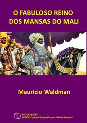 O Fabuloso Reino dos Mansas do Mali