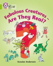 Fabulous Creatures Are they Real?: Band 11/Lime (Collins Big Cat)