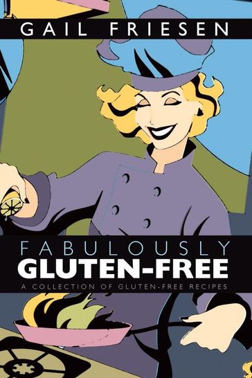 Fabulously Gluten-Free - Gail Friesen