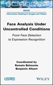 Face Analysis Under Uncontrolled Conditions
