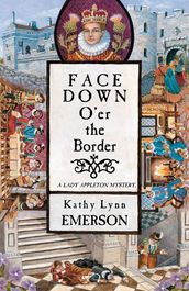 Face Down Oer the Border: A Lady Appleton Mystery