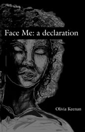 Face Me: a declaration