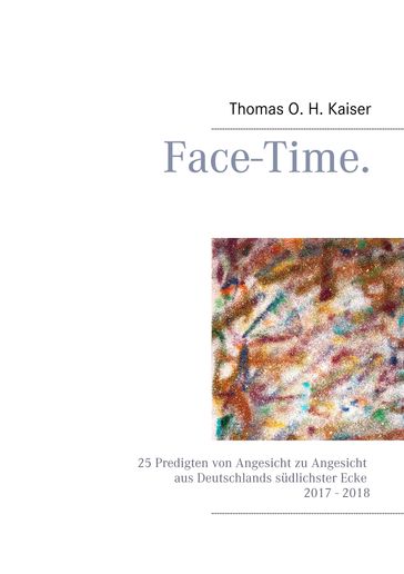 Face-Time. - Thomas O. H. Kaiser