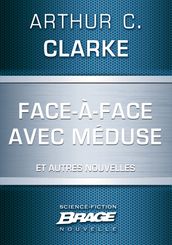 Face-à-face avec Méduse (suivi de) Marée neutronique (suivi de) Retrouvailles