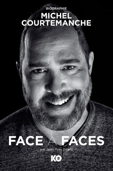 Face à faces, Biographie de Michel Courtemanche - Jean-Yves Girard