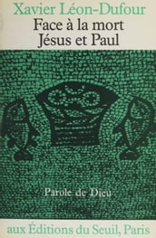 Face à la mort : Jésus et Paul