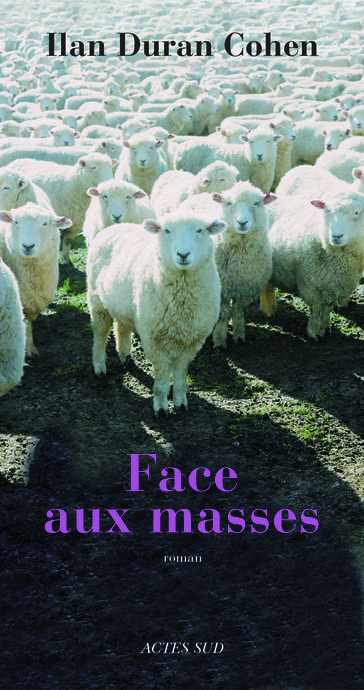 Face aux masses - Ilan Duran Cohen