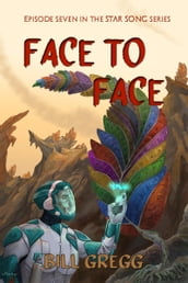 Face to Face: Episode Seven in the Star Song Series