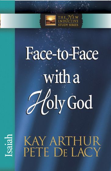 Face-to-Face with a Holy God - Arthur Kay - Pete De Lacy