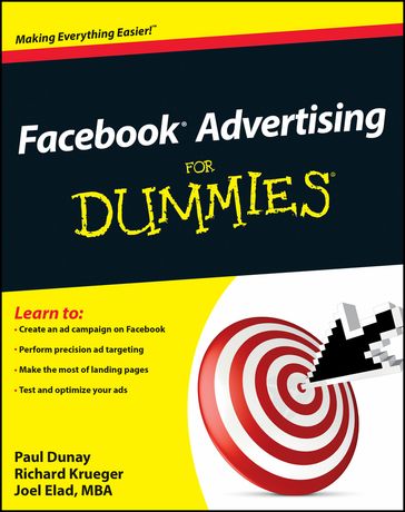 Facebook Advertising For Dummies - Paul Dunay - Richard Krueger - Joel Elad