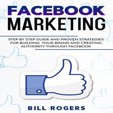 Facebook Marketing - Bill Rogers