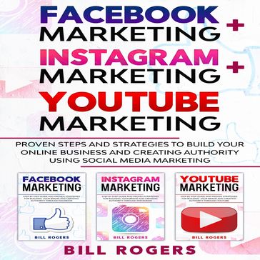 Facebook Marketing + Instagram Marketing + YouTube Marketing - Bill Rogers