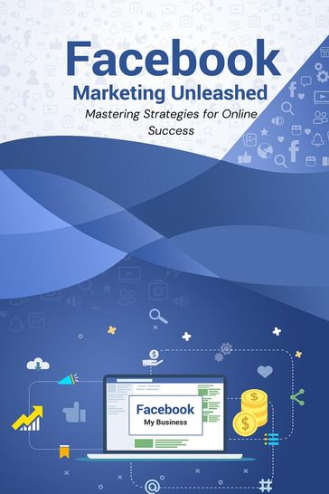 Facebook Marketing Unleashed: Mastering Strategies for Online Success - Pankaj Kumar