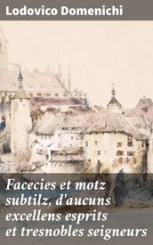 Facecies et motz subtilz, d