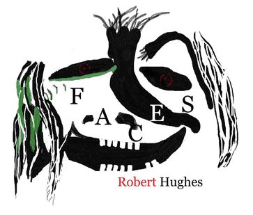 Faces - Robert Hughes