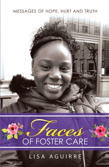 Faces of Foster Care - Lisa Aguirre