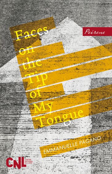 Faces on the Tip of My Tongue - Emmanuelle Pagano