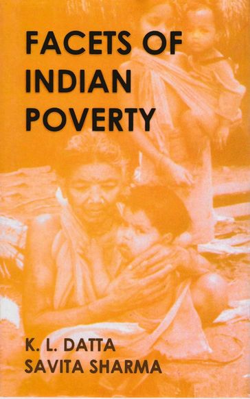 Facets of Indian Poverty - Savita Sharma - K. L. Datta