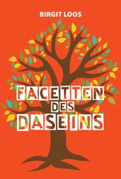 Facetten des Daseins