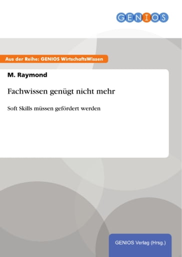 Fachwissen genügt nicht mehr - M. Raymond