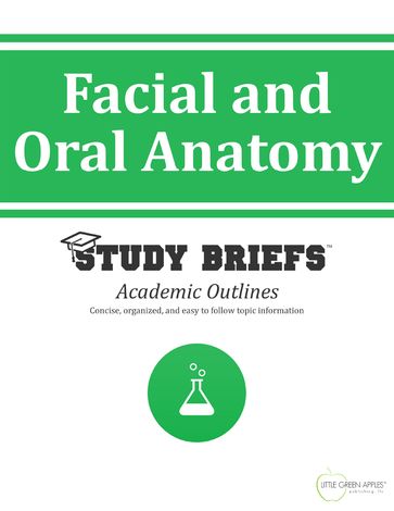 Facial and Oral Anatomy - LLC Little Green Apples Publishing