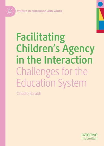 Facilitating Children's Agency in the Interaction - Claudio Baraldi