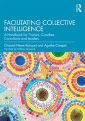 Facilitating Collective Intelligence
