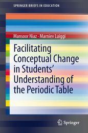 Facilitating Conceptual Change in Students  Understanding of the Periodic Table