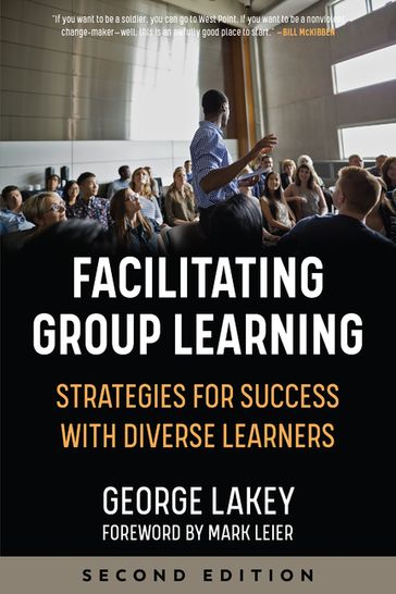 Facilitating Group Learning - George Lakey