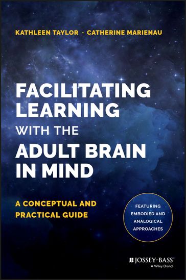 Facilitating Learning with the Adult Brain in Mind - Kathleen Taylor - Catherine Marienau