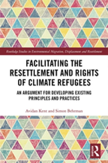 Facilitating the Resettlement and Rights of Climate Refugees - Avidan Kent - Simon Behrman