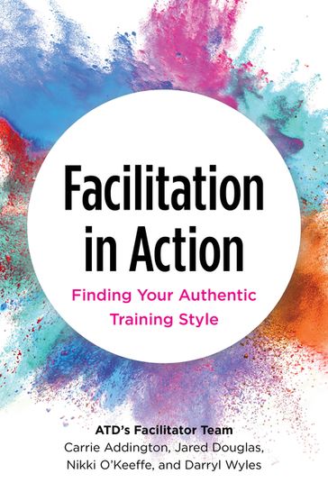 Facilitation in Action - Carrie Addington - Jared Douglas - Nikki O