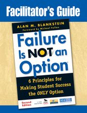 Facilitators Guide to Failure Is Not an Option®