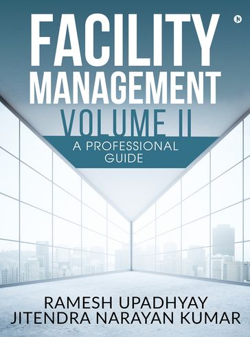 Facility Management Volume II - Ramesh Upadhyay