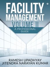 Facility Management Volume II
