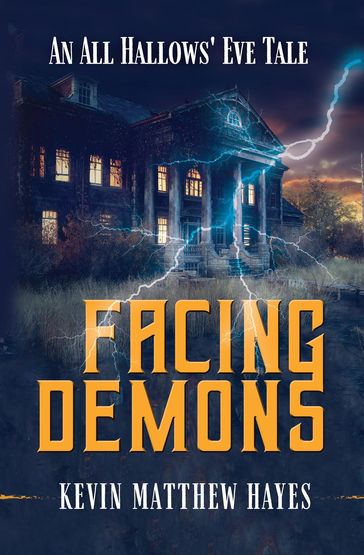 Facing Demons - Kevin Matthew Hayes